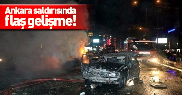 Ankara saldırısında flaş gelişme!