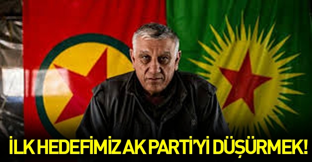 Cemil Bayık: İlk hedef AK Parti iktidarını düşürmek!