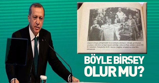Erdoğan: Çocuklara bira içiriliyordu