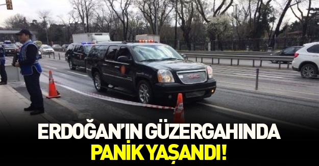 Erdoğan'ın geçeceği güzergahta büyük panik!