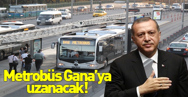 İstanbul metrobüsleri Gana'ya gidiyor!