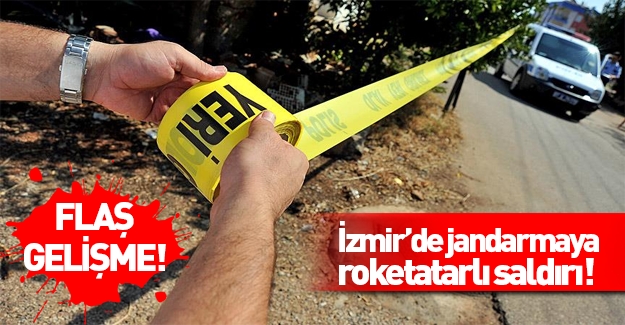 İzmir'de jandarmaya terör saldırısı