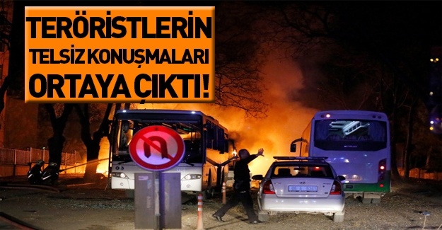 Teröristler telsizden Ankara saldırısını böyle kutladı!