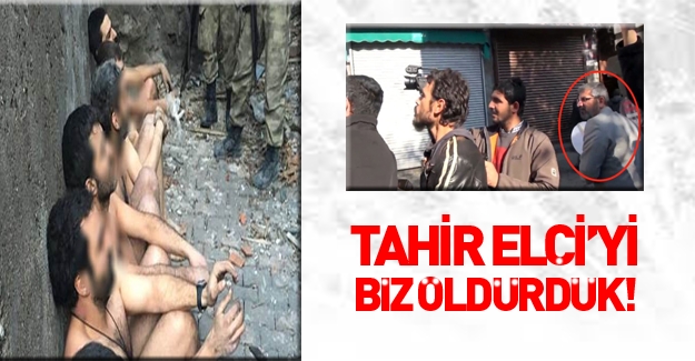 Teslim olan PKK'lılar: Tahir Elçi'yi biz öldürdük!