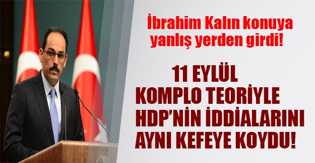 Cumhurbaşkanı Sözcüsü AK Parti tabanınında sevmeyeceği açıklamalar yaptı