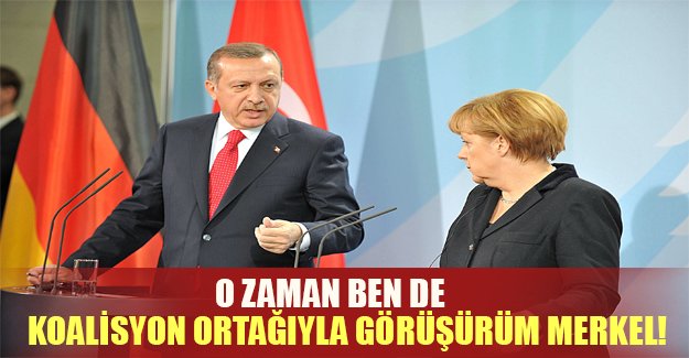 Erdoğan'dan karşı hamle! Almanya'da koalisyon ortağı ile görüşecek