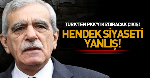 Ahmet Türk'ten PKK'ya hendek eleştirisi