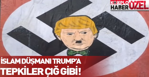Donald Trump'a öfke çığ gibi büyüyor! Hitler'e benzetilen Trump'ı bakın nasıl protesto ettiler