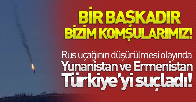 Yunanistan ve Ermenistan'ın uçak krizinde Türkiye'yi haksız buldu!