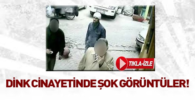 Hrant Dink cinayetinde yeni görüntüler...
