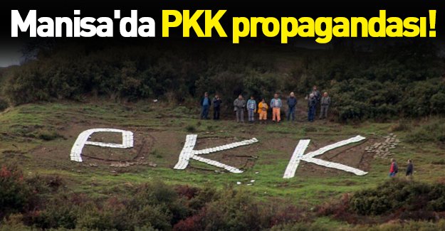 Manisa'da gerginlik yaratan PKK propagandası