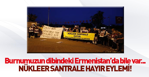 Antalya’da nükleer enerji karşıtı protesto