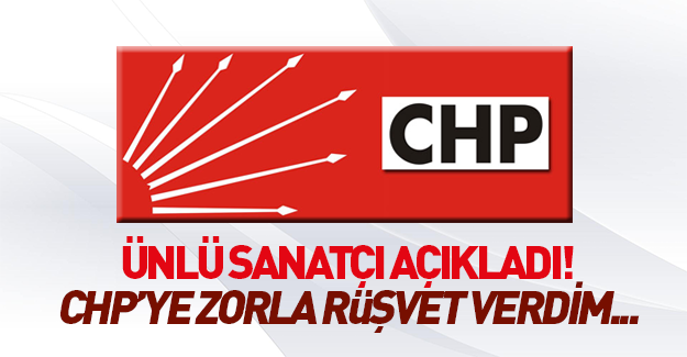 'CHP’li belediyeye tehditle ve zorla 1 buçuk milyon TL rüşvet verdim'