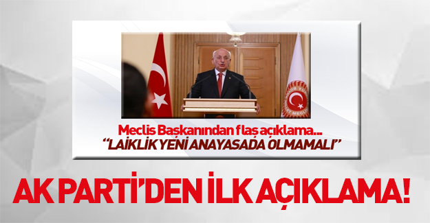 Meclis Başkanı'nın laiklik çıkışına AK Parti'den açıklama!