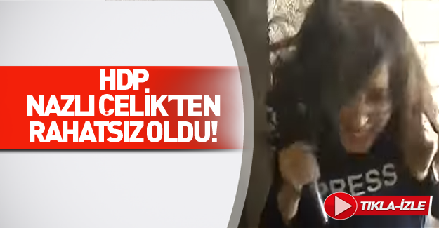 Nazlı Çelik'in Yüksekova görüntüleri HDP'yi rahatsız etti