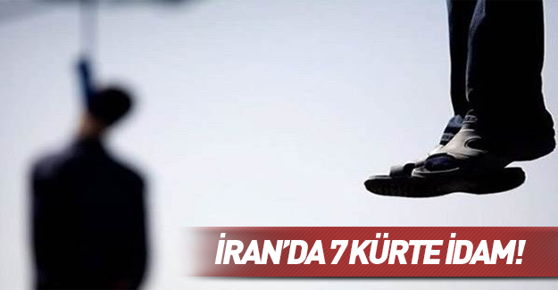 İran'da 7 Kürt idam edilecek