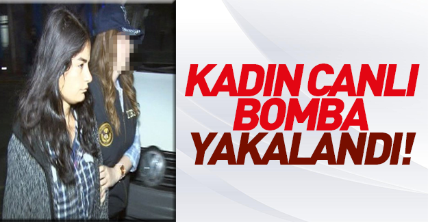 Kadın canlı bomba ile 5 kişi tutuklandı