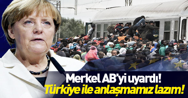 Merkel'den AB'ye Türkiye uyarısı