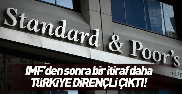 S&P: Türkiye bölgedeki istikrarsızlığa rağmen büyüyor