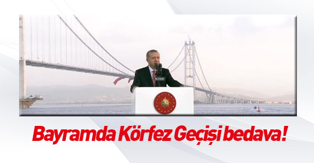 Cumhurbaşkanı Erdoğan'dan Osmangazi Köprüsü sürprizi