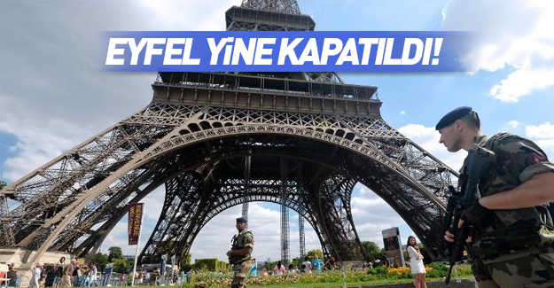 Eyfel Kulesi turistlere kapatıldı