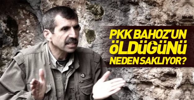 PKK, Bahoz'un öldüğünü neden açıklamıyor?