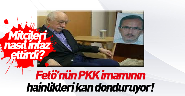 PKK'ya sızan MİT'çileri o infaz ettirmiş