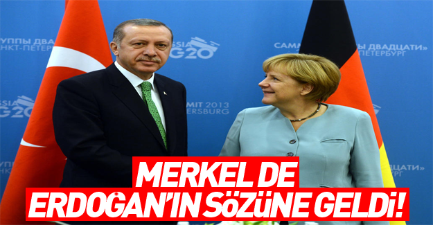 Almanya da Erdoğan'ın sözüne geldi