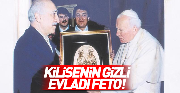 Gizli kardinal Fetullah Gülen!