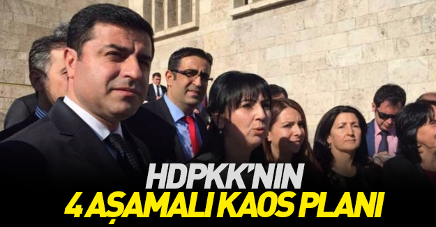 HDP'nin 4 aşamalı kaos planı deşifre oldu