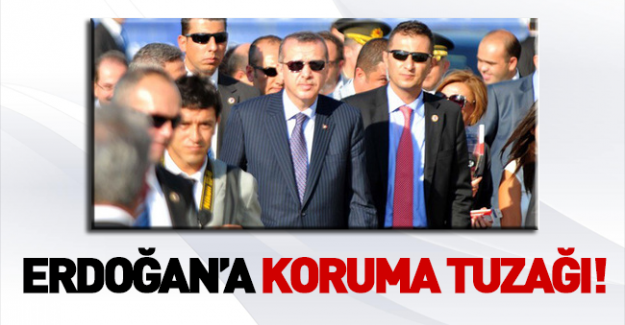 Erdoğan'a DHKP-C kumpaslı koruma tuzağı