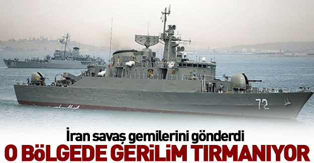 İran Aden Körfezi'ne savaş gemisi gönderdi!