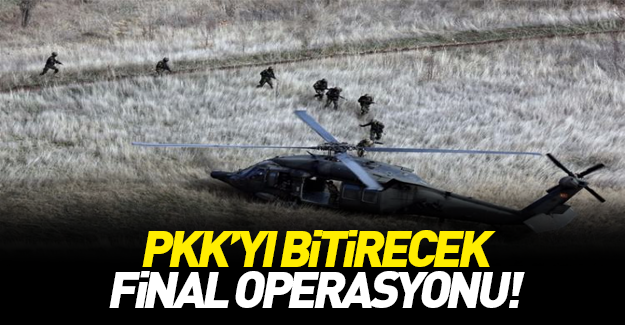 PKK'ya 'Final' operasyonu!