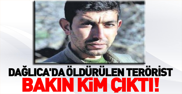 Dağlıca'da öldürülen terörist bakın kim çıktı!