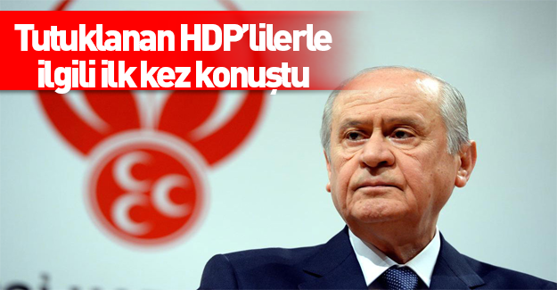 Devlet Bahçeli HDP'lilerin yargılanmasından memnun