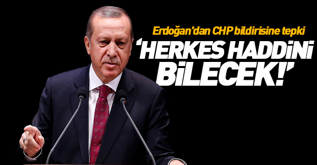 Erdoğan'dan CHP bildirisine tepki