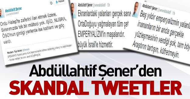 Abdüllatif Şener'den tartışma yaratan tweet'ler