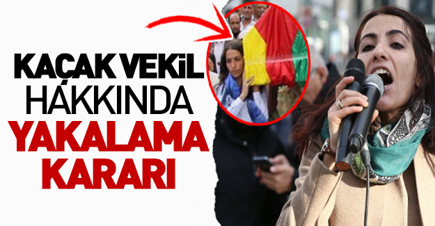 HDP'li 'kaçak vekil' hakkında yakalama kararı