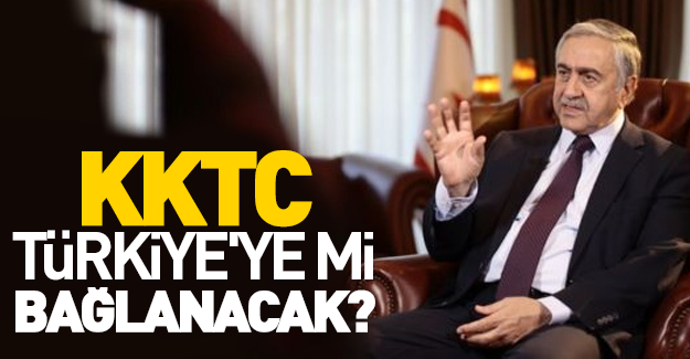 KKTC Türkiye'ye mi bağlanacak?