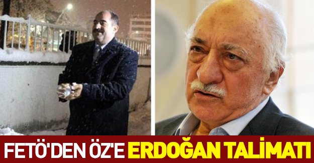 Gülen'den Zekeriya Öz'e Erdoğan talimatı!