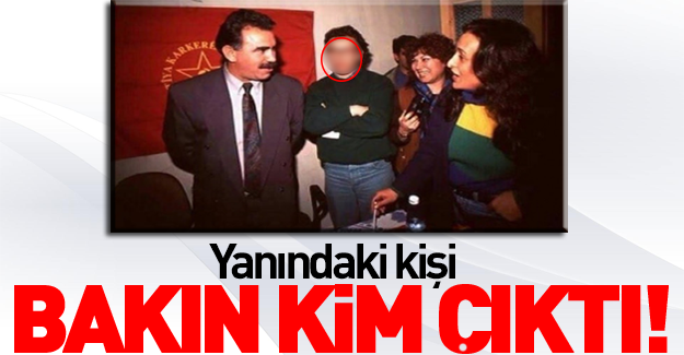Öcalan'la fotoğrafı olan o isim bakın kim çıktı!