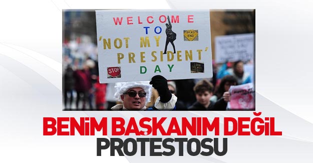 ABD'de 'Başkanlık Günü' yerine 'Benim Başkanım Değil' protestosu