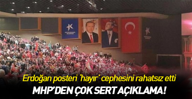 Erdoğan'ın posteri bile 'hayır'cıları rahatsız etti!