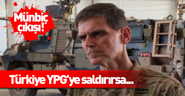 ABD'li komutan: Türkiye PYD'ye saldırırsa...