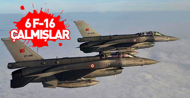Diyarbakır'da 6 F-16'yı gasp etmişler!