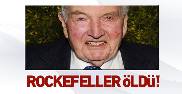 Milyarder David Rockefeller öldü!