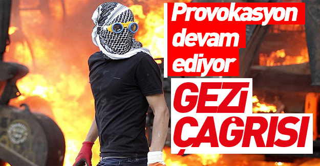 Açıkça 'Gezi'ye çağırdılar!