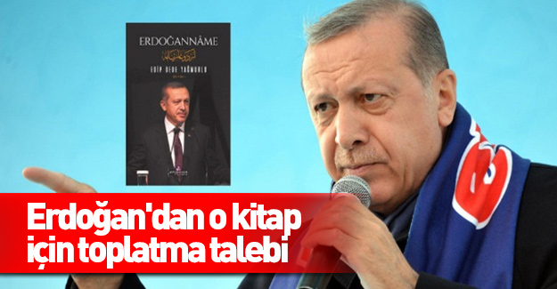 Erdoğan'dan o kitap için toplatma talebi