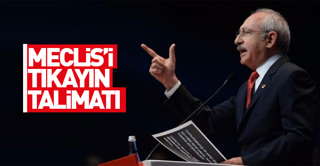 CHP Meclis'in çalışmasını engelleyecek