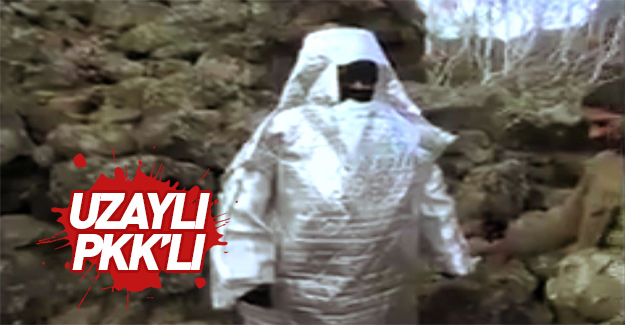 İşte Uzaylı PKK'lı...